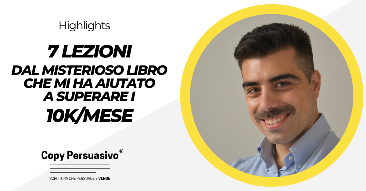 7 lezioni dal misterioso libro che mi ha aiutato a superare i 10k mese - Andrea Lisi, copy persuasivo, copywriter, Copywriting, copywriting persuasivo, obvious adams, Robert R. Updegraff