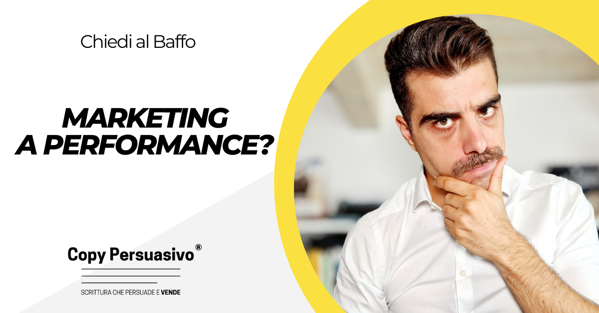 Marketing a performance - performance marketing, marketing a performance, pagamenti a risultato, collaborazione a performance, ROI marketing, marketing basato su risultati, agenzia marketing a performance, contratti di performance marketing, KPI marketing, copywriter freelance